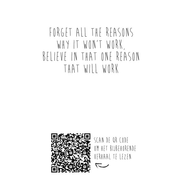 Ansichtkaart Forget all the reasons why it won’t work, believe in that One reason that will work